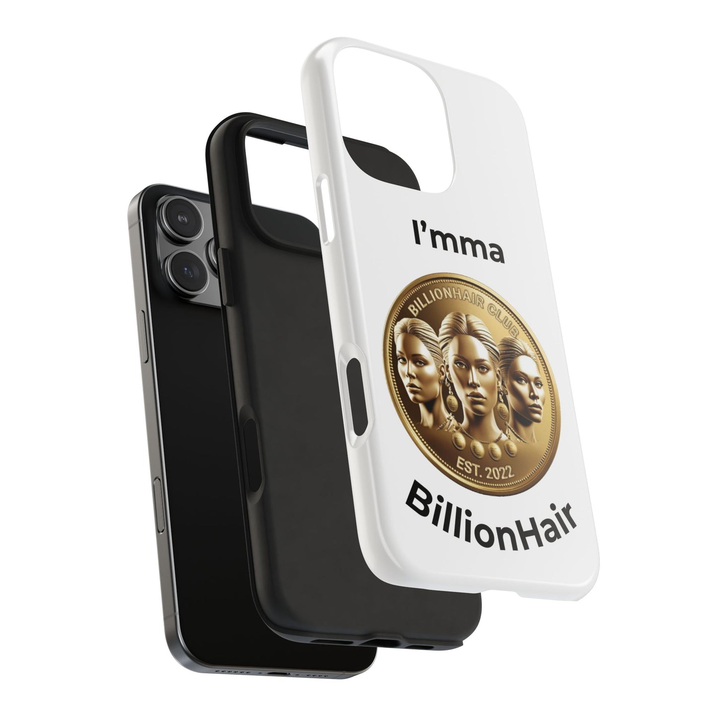 I'mma BillionHair Tough Phone Case - Trendy Protection for the Ambitious