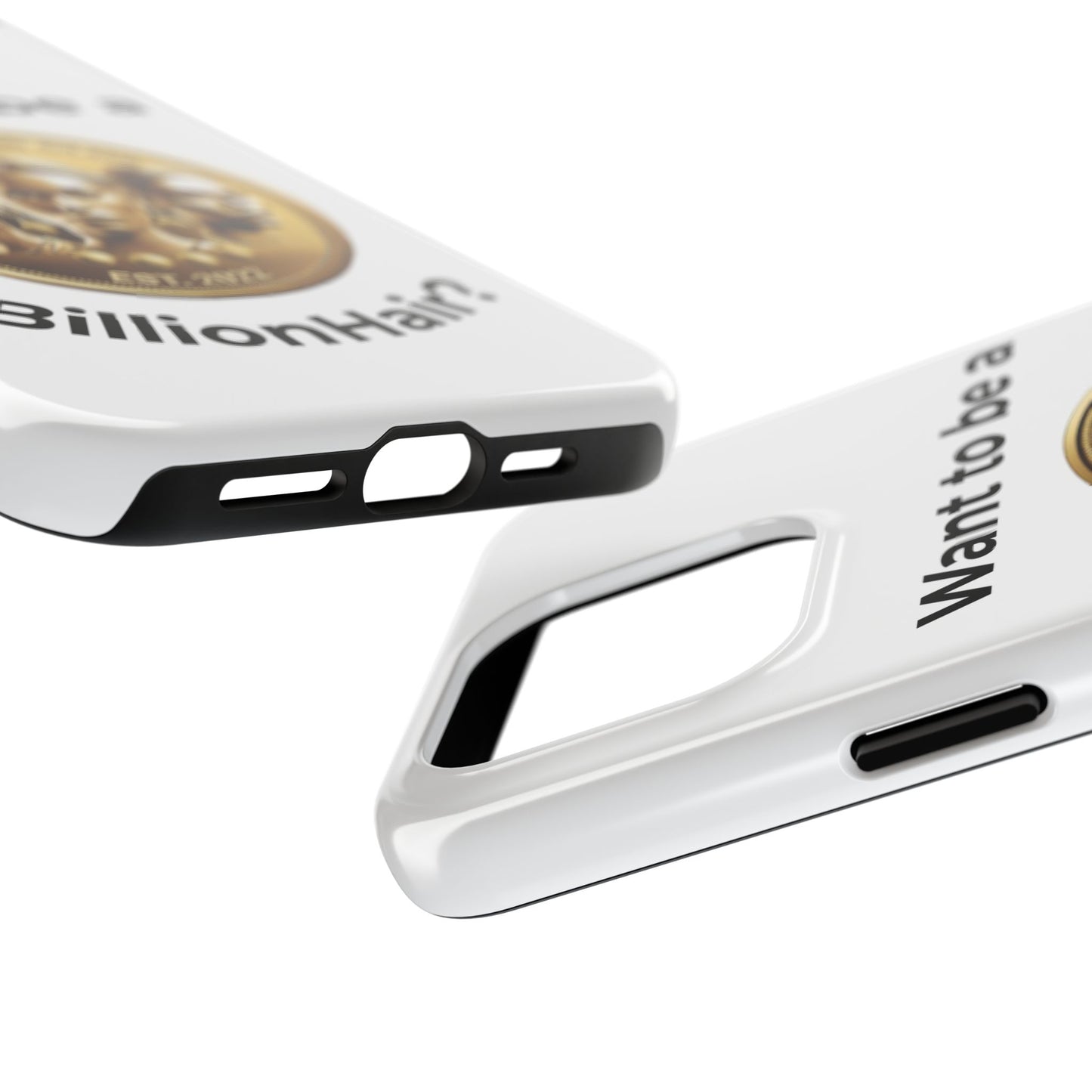 Want to be a BillionHair Tough Phone Case - Trendy Protection for the Ambitious