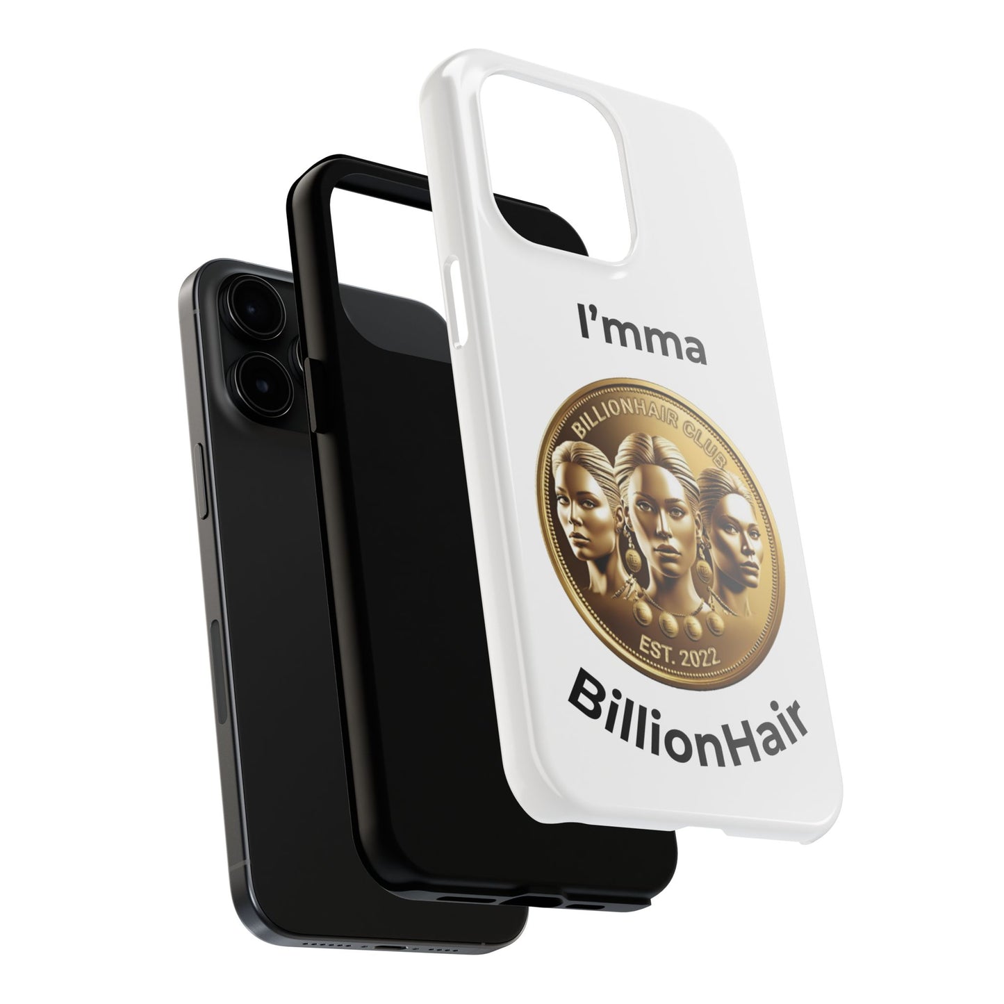I'mma BillionHair Tough Phone Case - Trendy Protection for the Ambitious