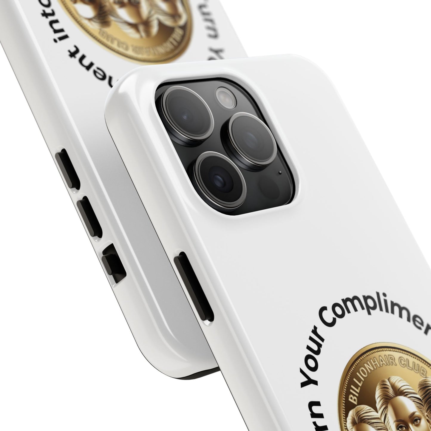 Turn Your Compliment into Cash Tough Phone Case - Trendy Protection for the Ambitious