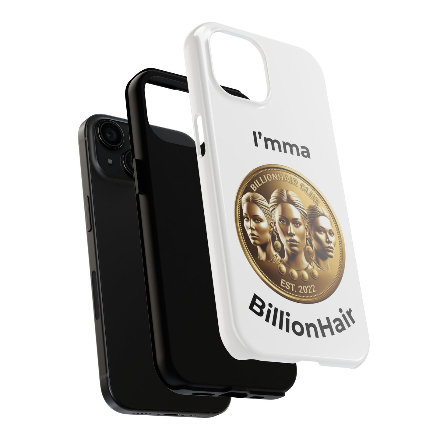 I'mma BillionHair Tough Phone Case - Trendy Protection for the Ambitious