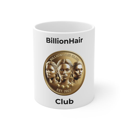 BillionHair Club Mug - 11oz Inspirational Coffee Cup