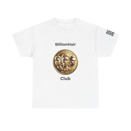 BillionHair Club Inspirational Unisex Heavy Cotton Tee