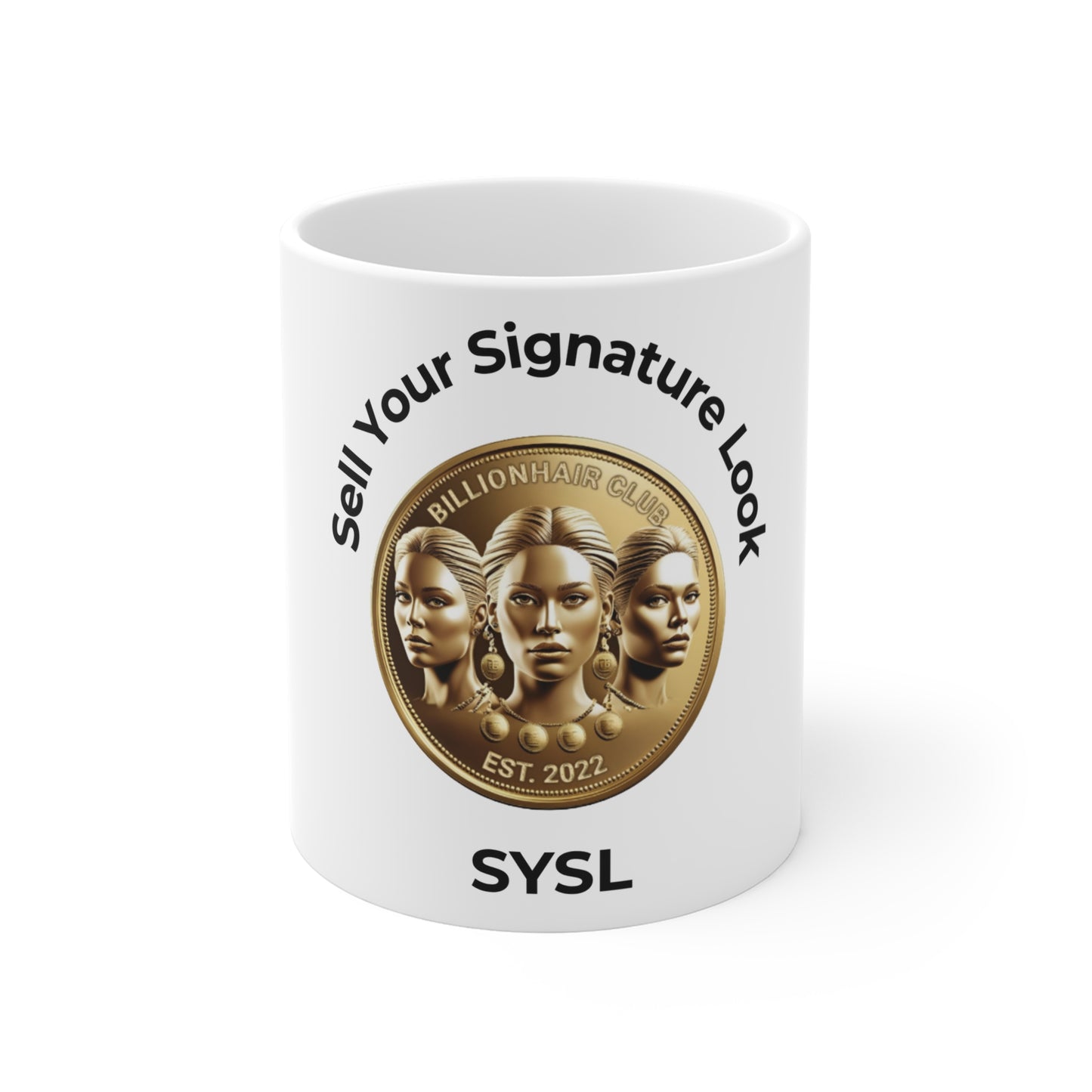 Sell Your Signature Look Mug - 11oz Inspirational Coffee Cup