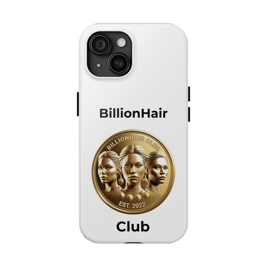 BillionHair Club Tough Phone Case - Trendy Protection for the Ambitious
