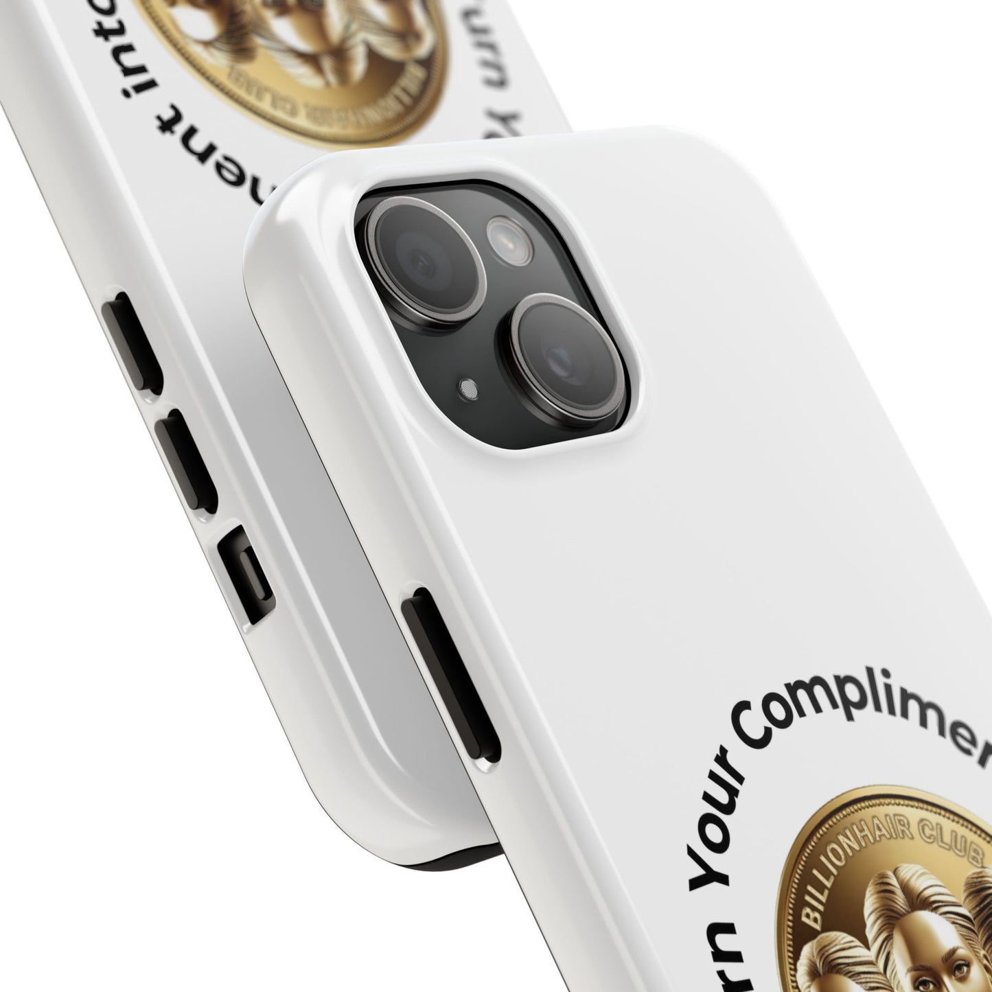 Turn Your Compliment into Cash Tough Phone Case - Trendy Protection for the Ambitious