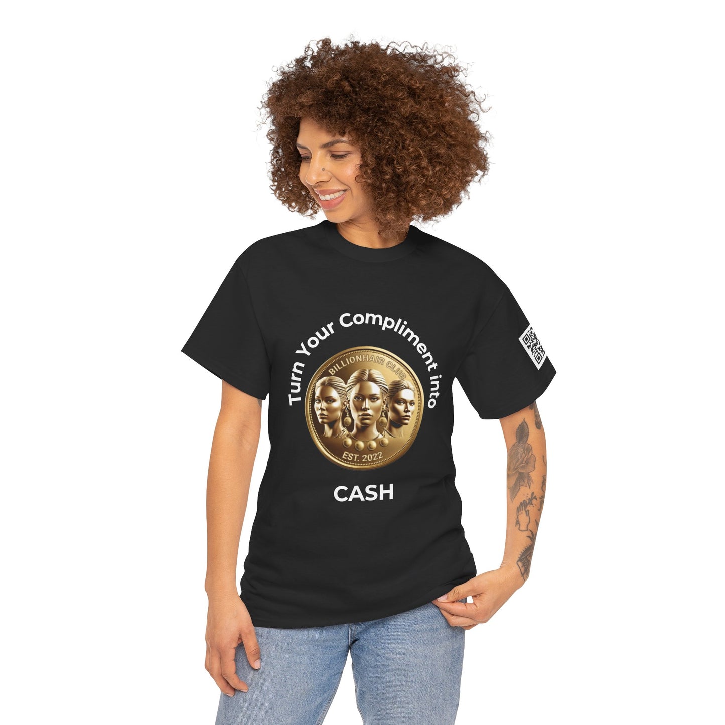 Turn Your Compliment into Cash Inspirational Unisex Heavy Cotton Tee