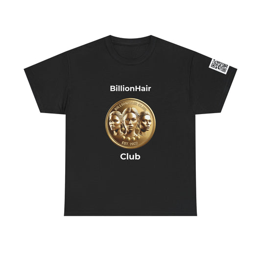 BillionHair Club Inspirational Unisex Heavy Cotton Tee